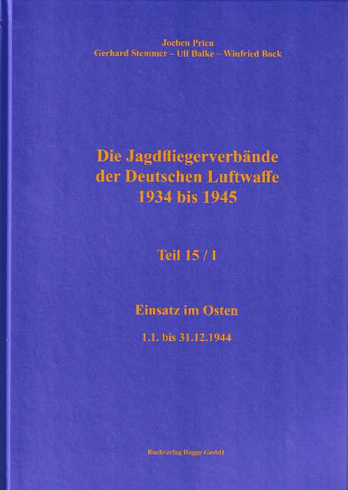 Die Jagdfliegerverbände der Deutschen Luftwaffe Teil 15 / I