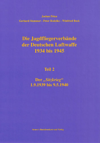 Die Jagdfliegerverbände der Deutschen Luftwaffe Teil 2 1934-1945