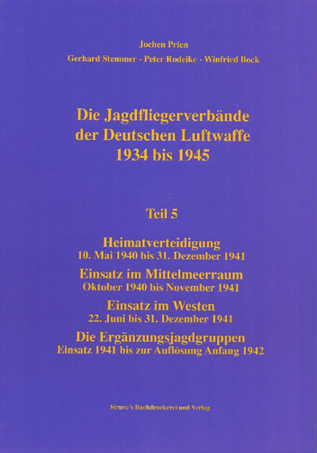 Die Jagdfliegerverbände der Deutschen Luftwaffe Teil 5 1934-1945