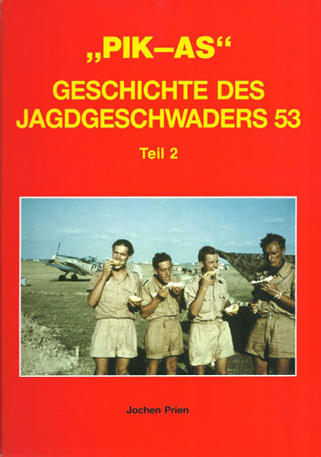 "PIK-AS" Geschichte des Jagdgeschwaders 53<br>Teil 2